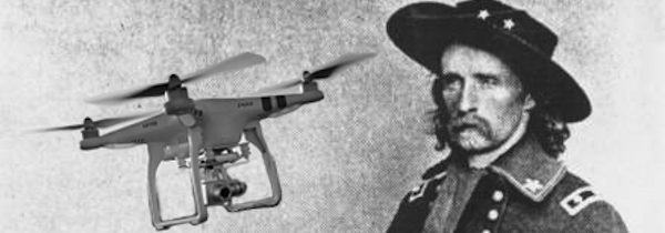 Why General George Custer Could Have Used a Drone